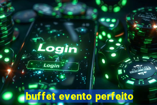 buffet evento perfeito